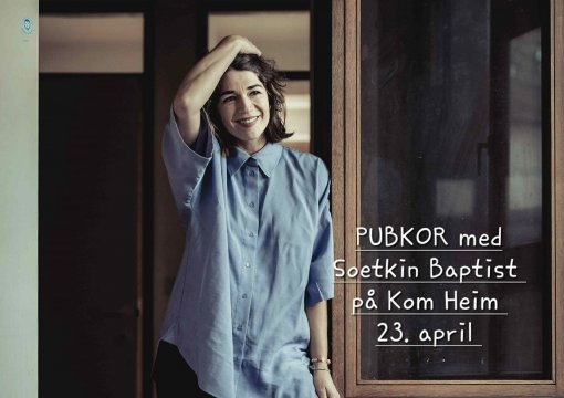 PUBKOR med Soetkin Baptist på Kom Heim